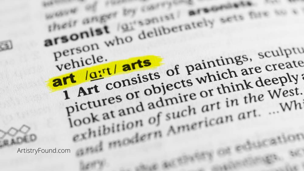 What Does Art Mean To You 5 Things To Think About Artistry Found