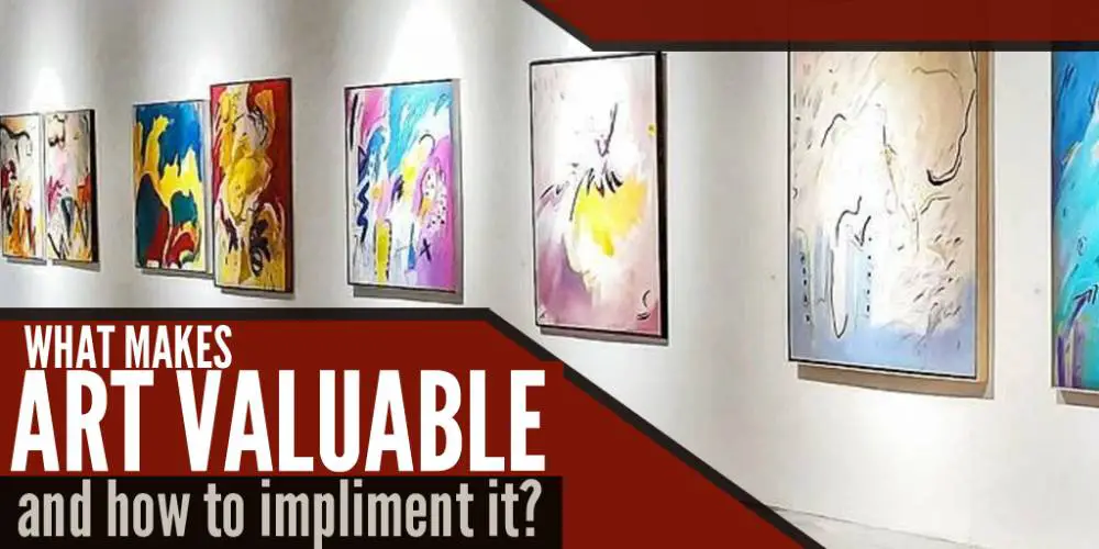 how to make art valuable