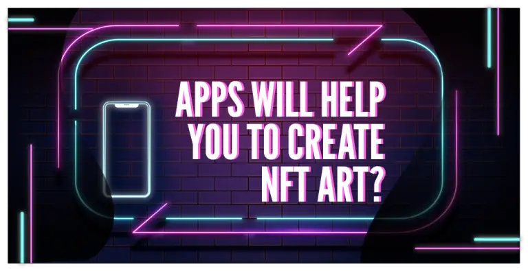 12 Apps That Will Help You Create NFT Art